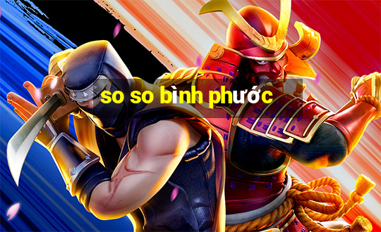 so so bình phước