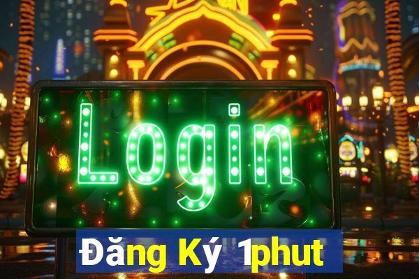 Đăng Ký 1phut