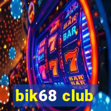 bik68 club