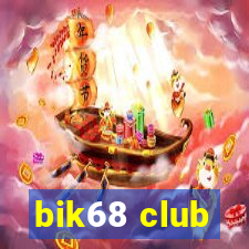 bik68 club