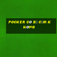 Pocker có bị cấm không