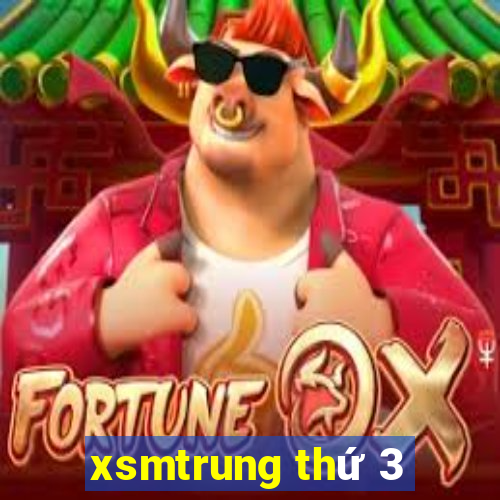 xsmtrung thu 3