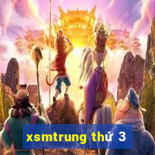 xsmtrung thu 3