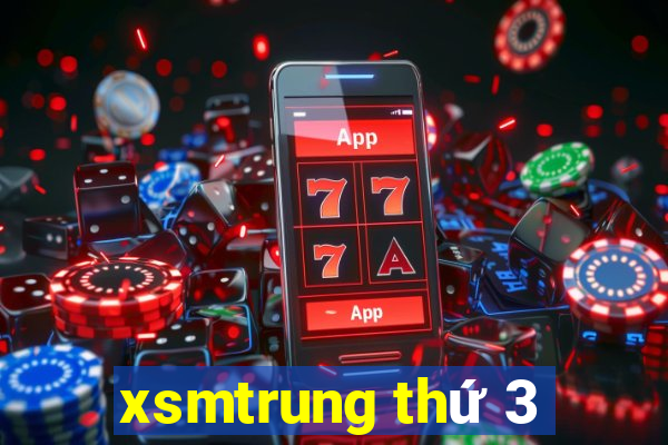 xsmtrung thu 3