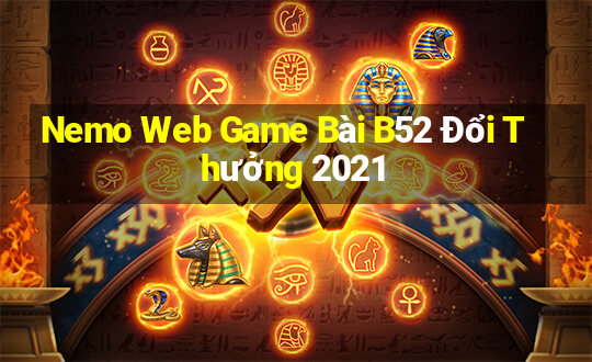 Nemo Web Game Bài B52 Đổi Thưởng 2021