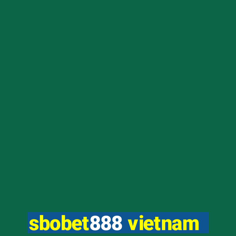 sbobet888 vietnam