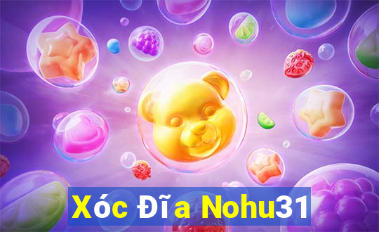 Xóc Đĩa Nohu31