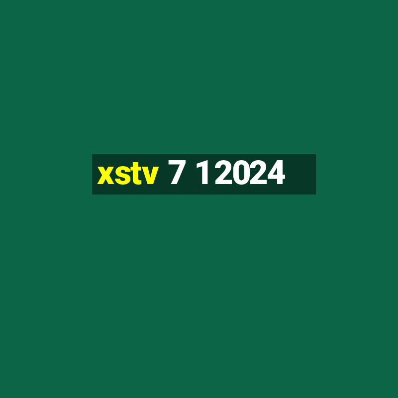 xstv 7 1 2024