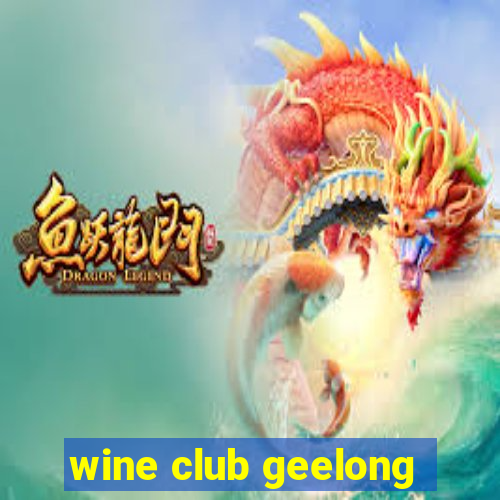 wine club geelong