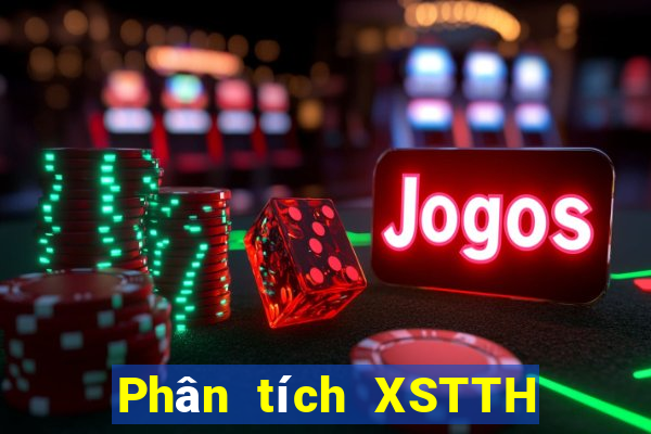 Phân tích XSTTH ngày 10