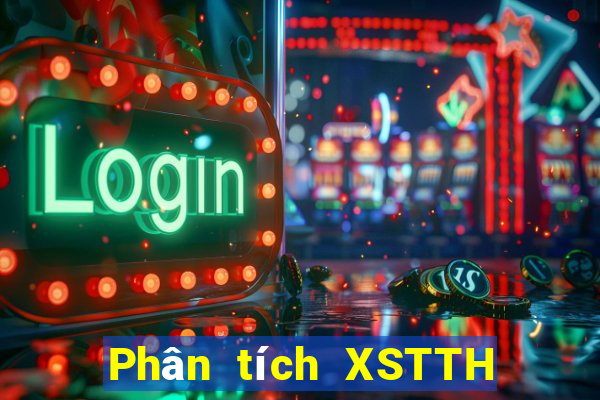 Phân tích XSTTH ngày 10