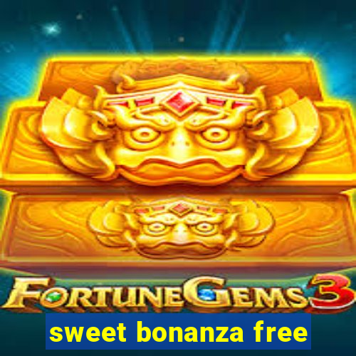 sweet bonanza free