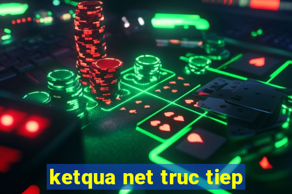 ketqua net truc tiep