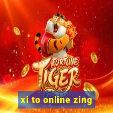 xi to online zing