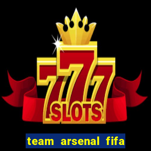 team arsenal fifa online 3