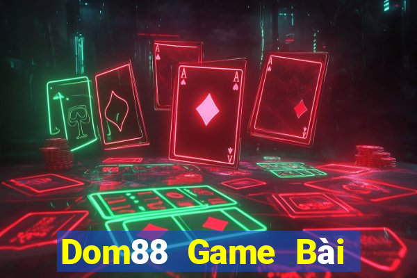 Dom88 Game Bài 888 Casino