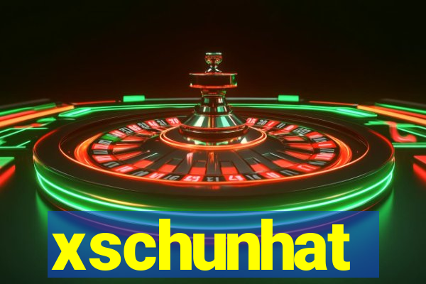 xschunhat