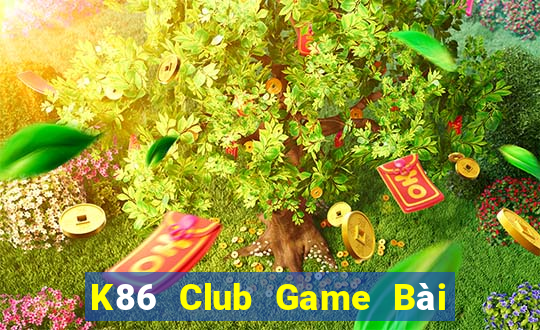 K86 Club Game Bài Online Đổi Thưởng