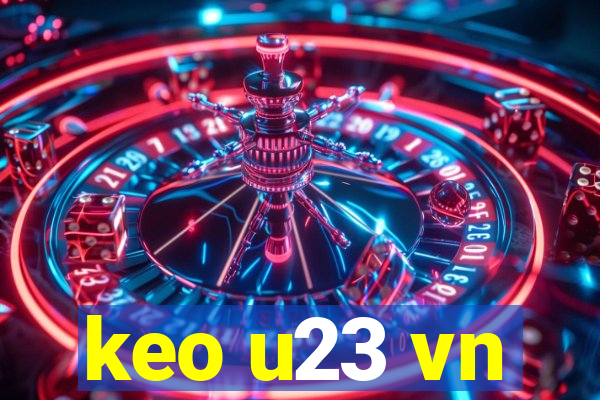 keo u23 vn