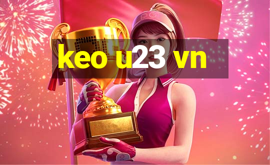 keo u23 vn