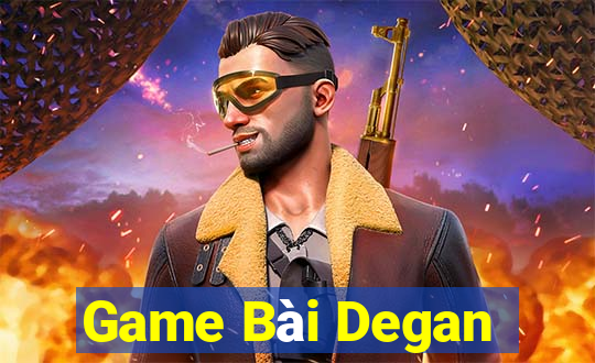 Game Bài Degan