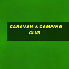 caravan & camping club