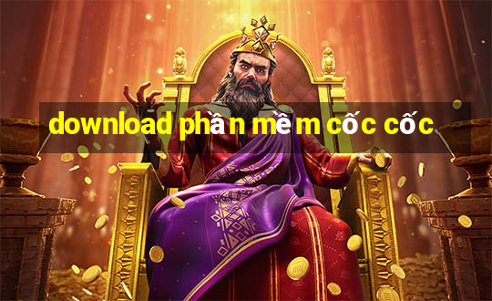 download phần mềm cốc cốc