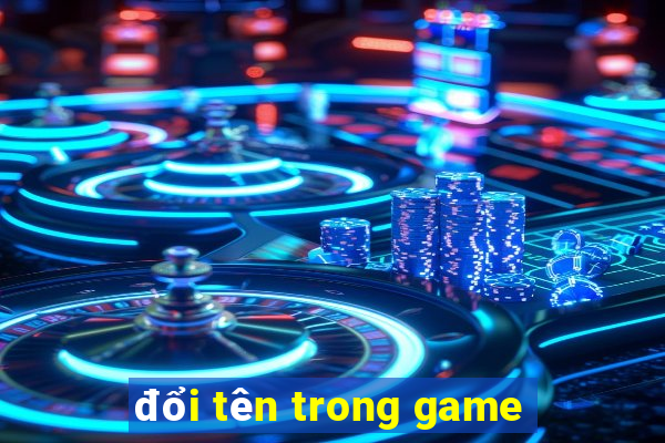 đổi tên trong game