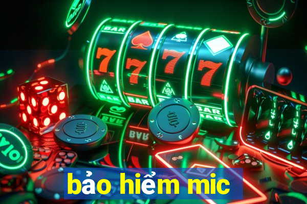 bảo hiểm mic