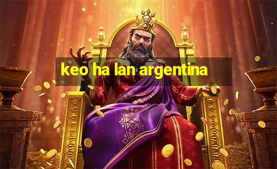 keo ha lan argentina