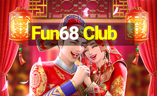 Fun68 Club