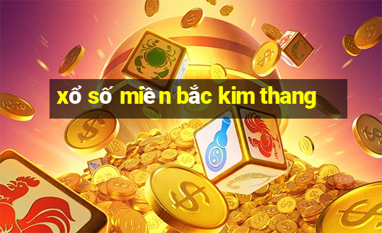 xổ số miền bắc kim thang