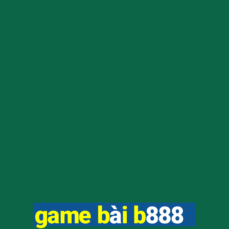 game bài b888