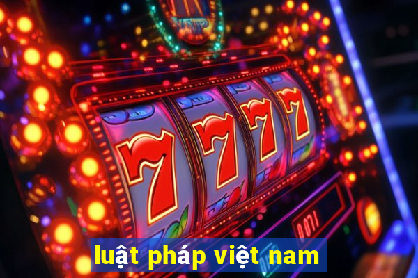 luật pháp việt nam