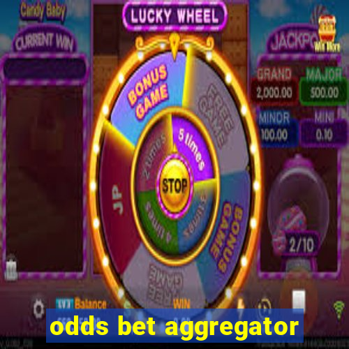 odds bet aggregator