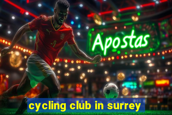 cycling club in surrey