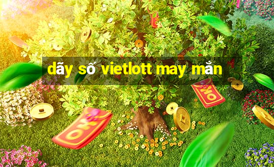 dãy số vietlott may mắn