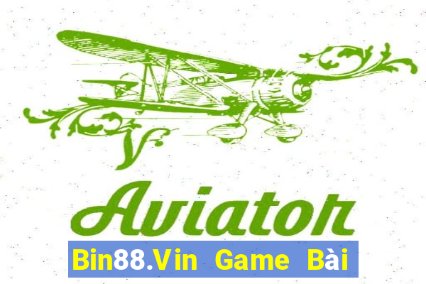 Bin88.Vin Game Bài Online Hay