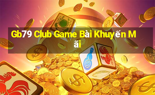 Gb79 Club Game Bài Khuyến Mãi