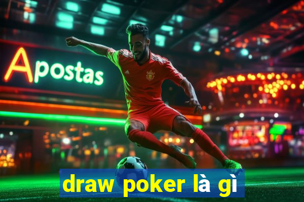 draw poker là gì