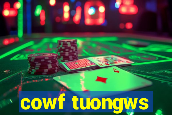 cowf tuongws