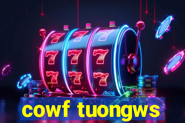 cowf tuongws