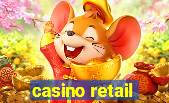 casino retail