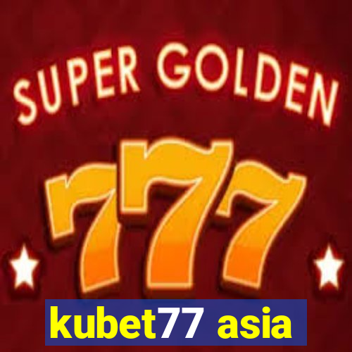 kubet77 asia