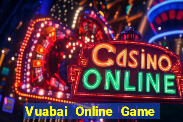 Vuabai Online Game Bài Hay Nhất Hiện Nay