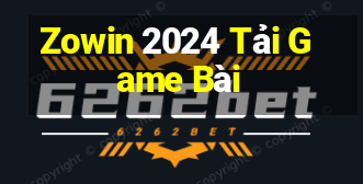 Zowin 2024 Tải Game Bài