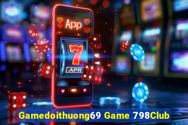 Gamedoithuong69 Game 798Club