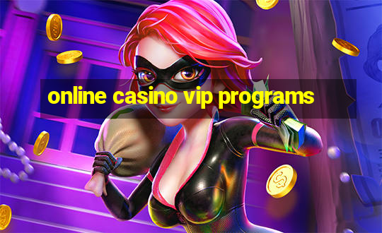 online casino vip programs