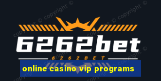 online casino vip programs