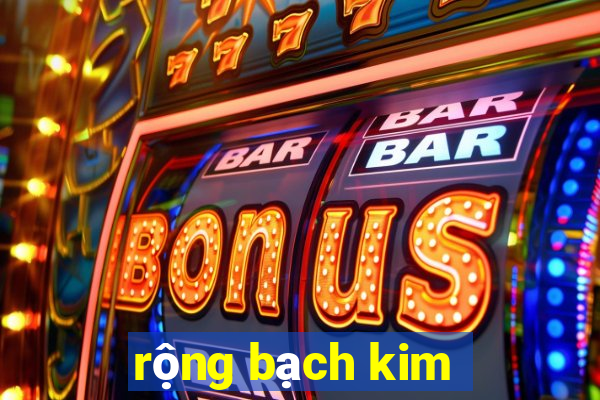 rong bach kim